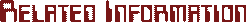 Related Information
